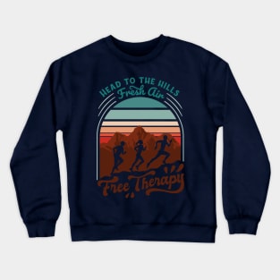 Head To The Hills Running Quote Crewneck Sweatshirt